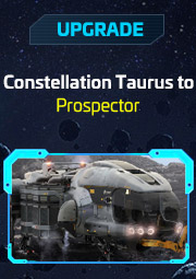  upgrade Constellation Taurus à Prospector